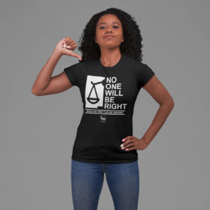 No One Will Be Right Black Shirt Mockup